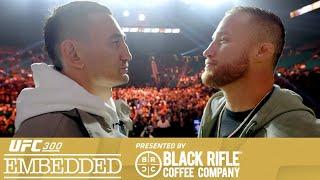 UFC 300 Embedded - Эпизод 5