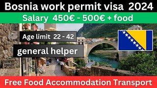 Bosnia work permit visa 2024  Bosnia work visa  Bosnia job for Indian  Bosnia job update