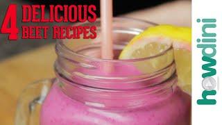 4 Delicious Beet Recipes  Howdini