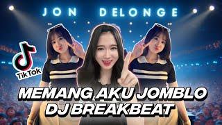 DJ MEMANG AKU JOMBLO II LAGU VIRAL TIK-TOK II DJ JON DELONGE