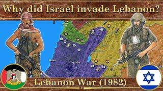 Lebanon War 1982. Why did Israel invade Lebanon