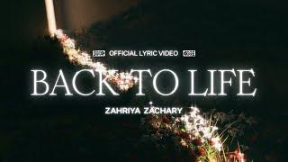 Back To Life Lyric Video - Zahriya Zachary