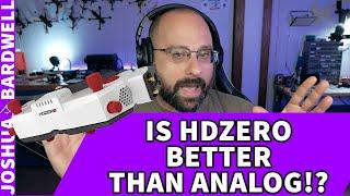 Is HDZero Better Than Analog? Will Bardwell Buy the HDZero Goggles? - FPV Chat