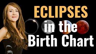 ECLIPSES in the BIRTH CHART What does it mean to be born near an eclipse?