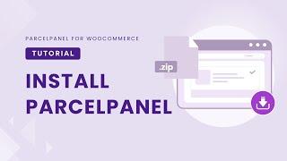 Quick Install Guide How to Install ParcelPanel shipment tracking for WooCommerce?