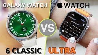 Galaxy Watch 6 Classic vs Apple Watch Ultra - WHICH ONE IS THE MOST ADVANCED