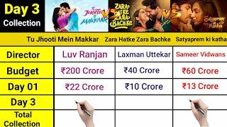 Tu Jhooti Mein Makkar vs Zara hatke zara bachke vs Satyaprem ki katha movie Day 3 collection 