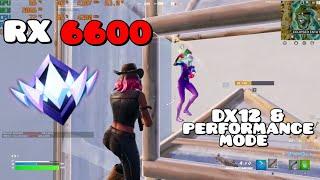Fortnite chapter 4 season 4  RX 6600 8GB - Ryzen 5 5500  Performance mode and dx12 1080p  Ranked