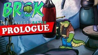 BROK the InvestiGator - Full Prologue Gameplay  Kickstarter Demo