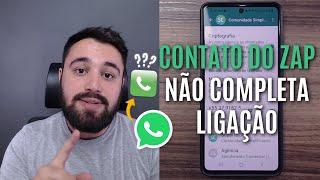 CONTATO SALVO PELO WHATSAPP NÃO COMPLETA LIGAÇÃO - SAIBA O QUE FAZER