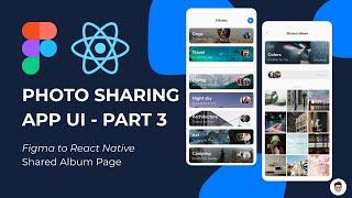 Photo Sharing App UI - Part 3 Shared Album Page