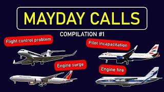 10 REAL MAYDAY calls. Real ATC communications  Compilation #1