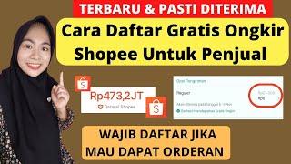 CARA DAFTAR GRATIS ONGKIR DI SHOPEE UNTUK PENJUAL TERBARU  TOKO SHOPEE PASTI SEPI JIKA TIDAK DAFTAR