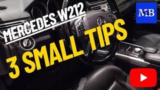 Mercedes W212 - 3 Small Tips.