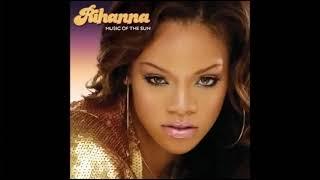 Rihanna- If It’s Lovin’ That You Want High Pitched