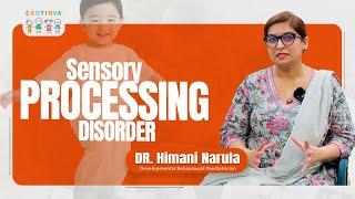 Sensory Processing Disorder I Dr. Himani Narula