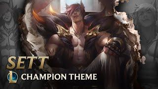 Sett The Boss  Champion Theme  - League of Legends