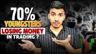 Why 70% of Young Traders Lose Money in Trading ?