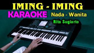 IMING IMING - Rita Sugiarto  KARAOKE Nada Wanita HD