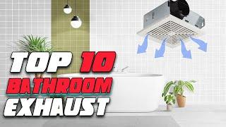  Best Bathroom Exhaust Fan  Top 10 Bathroom Exhaust Fan Buying Guide