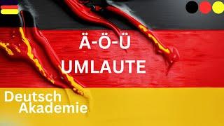 UMLAUTE richtig aussprechen  Ä-Ö-Ü  GERMAN Umlaut besser Deutsch sprechen German Akademie