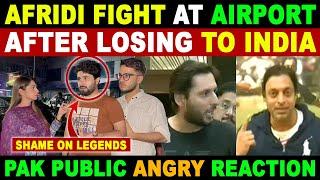 SHAHID AFRIDI FIGHT AT AIRPORT AFTER LOSING TO INDIA  IND VS PAK  PAK PUBLIC ANGRY REACTION