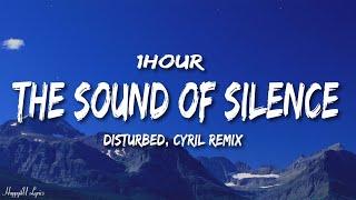 Disturbed - The Sound Of Silence CYRIL Remix Lyrics 1HOUR