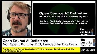 Open Source AI Definition Not Open Built by DEI Funded by Big Tech