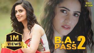 B A Pass 2  Hindi Full Movie  Kritika Aarav Chowdhary Indraneil Sengupta  Hindi Movie 2024