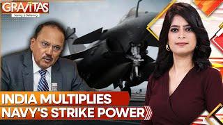 Rafale Marine Jets Deal ⁠India Multiplies Strike Power Of New Navy  Gravitas