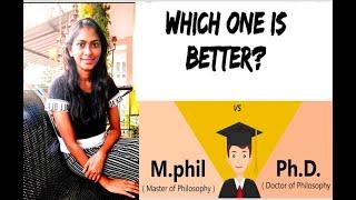 MPHIL VS PHD WHICH ONE IS BEST MPHIL AND PHD ?IN RECENT DAYS MPHIL PHD PHD OR MPHIL IN TAMIL