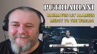 PUTRI ARIANI - RAHMATUN LIL ALAMEEN  MERCY TO THE WORLDS REACTION