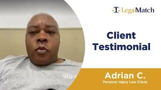Meet Personal Injury Law Client Adrian C.