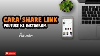 CARA SHARE LINK YOUTUBE KE INSTAGRAM