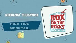 Box On The Rocks Hightide Mocktail Mixology Education