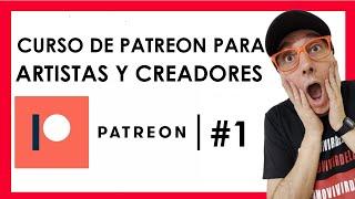 CURSO GRATIS DE PATREON PARA CREADORES #1