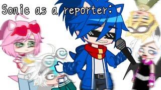 Sonic as a Reporter   STH   gacha trend  