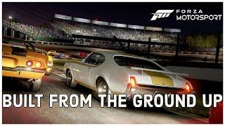 Built From the Ground Up - Forza Motorsport