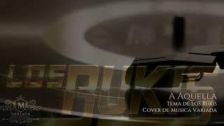 A Aquella - Tema de los Bukis - Cover de Musica Variada - @Mvariada