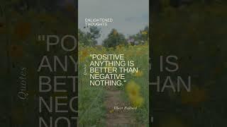 Positive anything is better than..