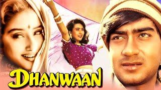 Ajay Devgns Superhit Action Movie  Dhanwaan 1993 - Karishma Kapoor Manisha Koirala Kader Khan