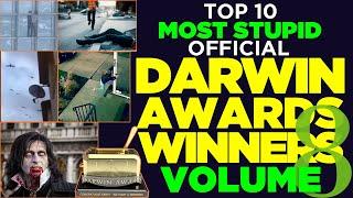 Volume 8 Top 10 Most Stupid Official Darwin Awards Winners - Embarrassingly Stupid Ways People Die