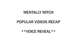 Mentally Mitch  Popular Videos Recap  Episode 1 Voice Reveal