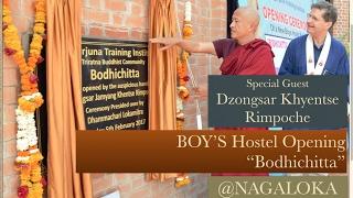 NAGALOKA Opening of Boys Hostel Bodhichitta