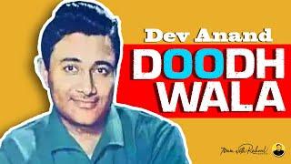 Dev Anand brought Milk for a Special Lady