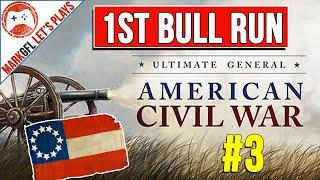 Ultimate General Civil War - Battle of First Manassas  - Confederate