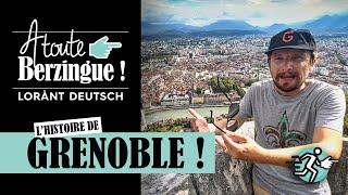 Lhistoire de GRENOBLE A Toute Berzingue 