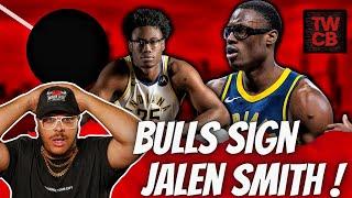 BREAKING NEWS  Chicago Bulls Sign Jalen Smith 3 Years $27M  How Will He Impact The Bulls ?