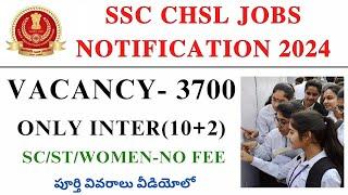 SSC 3700+CHSL JOBS  NOTIFICATION 2024  CENTRAL GOVT JOBS 2024 AFTER INTER