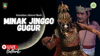 MINAK JINGGO GUGUR